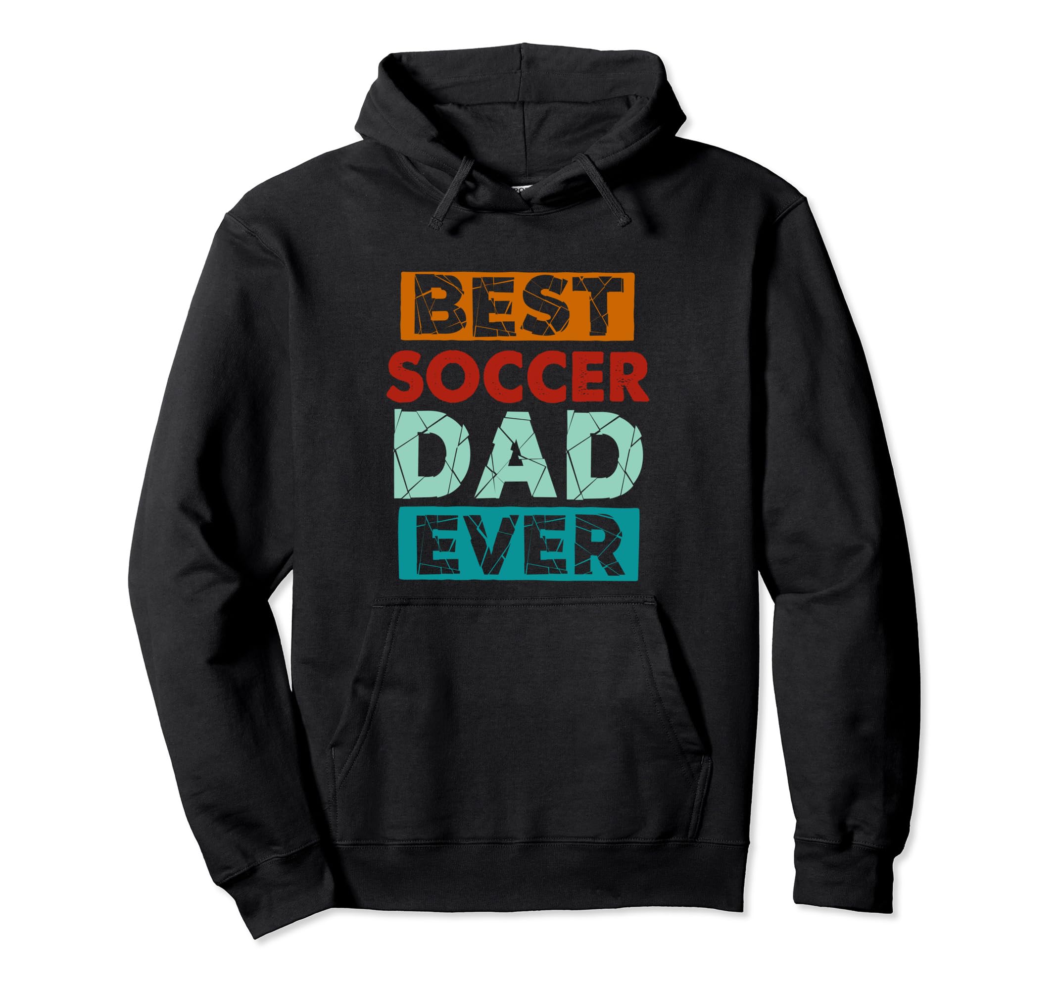 Best Soccer Dad Ever Funny Soccer Dad Hoodie - Trendy Graphic for Adults - T-Shirt, Sweatshirt, Hoodie
