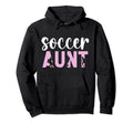 Proud Soccer Aunt Soccer Player Hoodie - Casual Everyday Wear Men Women - T-Shirt, Sweatshirt, Hoodie