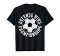 Soccer Defence Player Wins T-Shirt - Fun Novelty Design Unisex - T-Shirt, Sweatshirt, Hoodie