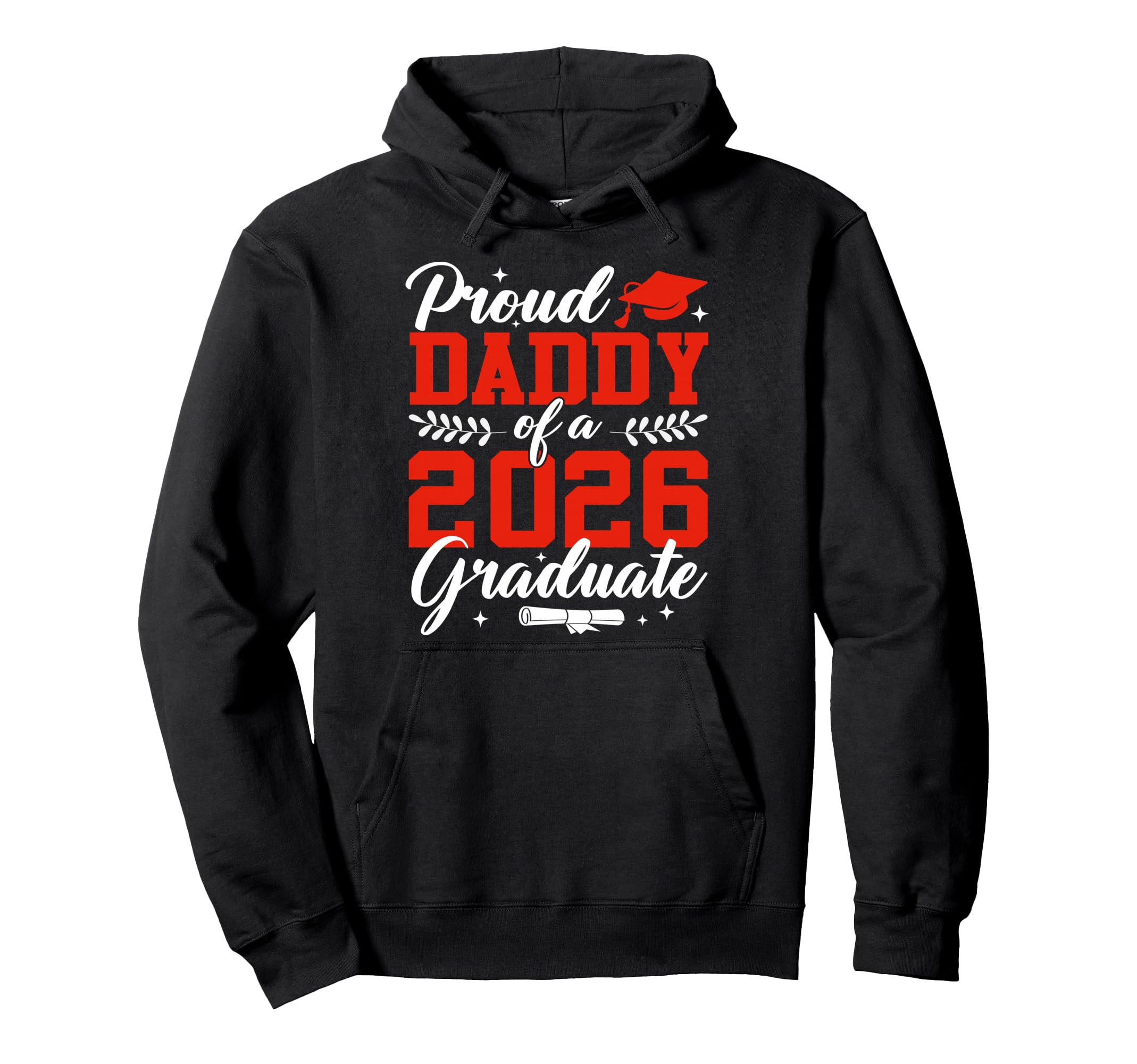 Proud Daddy 2026 Graduate Senior 2026 Hoodie - Custom Art Print for Adults - T-Shirt, Sweatshirt, Hoodie