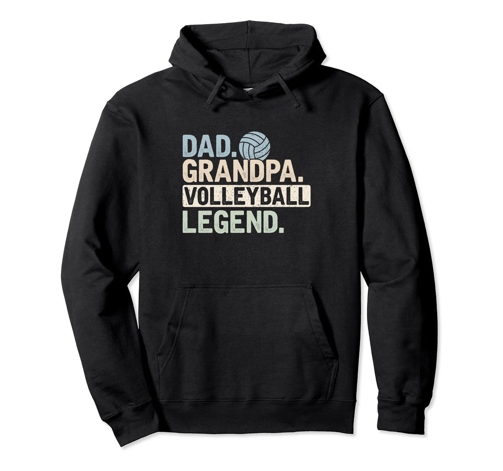 Dad Grandpa Volleyball Legend Player Funny Hoodie - Graphic Print Unisex - T-Shirt, Sweatshirt, Hoodie