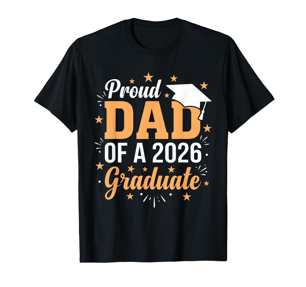 Dad Senior 2026 Proud Dad Class T-Shirt - Casual Everyday Wear for Adults - T-Shirt, Sweatshirt, Hoodie