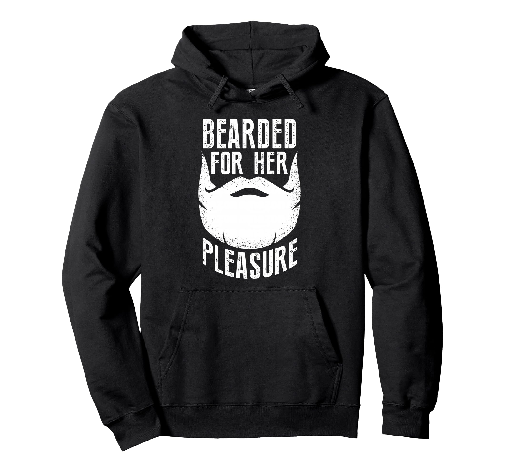Bearded Her Pleasure Funny Beard Sayings Hoodie - Streetwear Style Unisex - T-Shirt, Sweatshirt, Hoodie