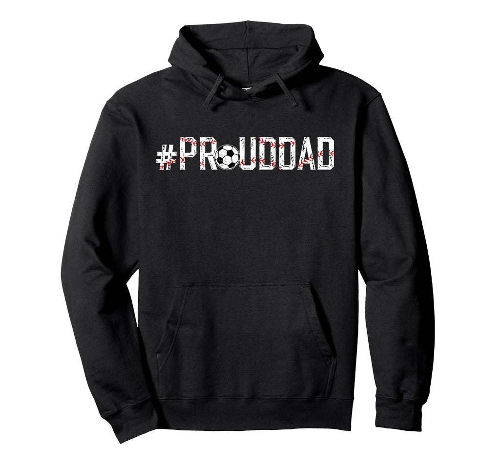 Proud Dad Baseball Soccer Dad Ballers Hoodie - Trendy Graphic Unisex - T-Shirt, Sweatshirt, Hoodie