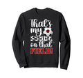 Thats My Bubba Soccer Sister Soccer Sweatshirt - Trendy Graphic for Adults - T-Shirt, Sweatshirt, Hoodie