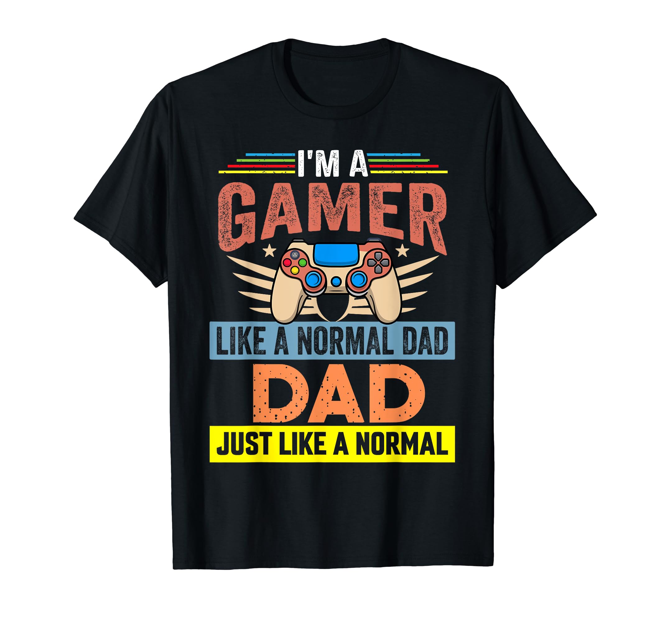 My Dad Video Games First Fathers T-Shirt - Casual Everyday Wear for Adults - T-Shirt, Sweatshirt, Hoodie