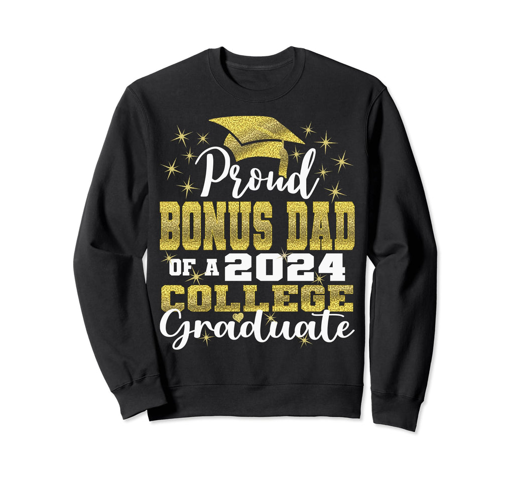 Proud Bonus Dad 2024 College Sweatshirt - Custom Art Print for Adults - T-Shirt, Sweatshirt, Hoodie