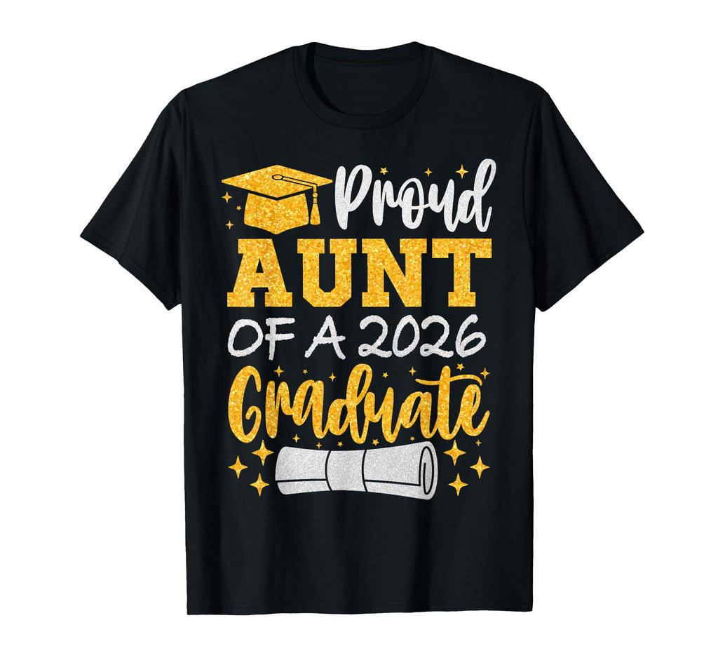 Proud Aunt 2026 Graduate Class 2026 T-Shirt - Unique Graphic Unisex - T-Shirt, Sweatshirt, Hoodie