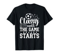 Classy Until Game Day Soccer Game Day T-Shirt - Minimalist Print Men Women - T-Shirt, Sweatshirt, Hoodie