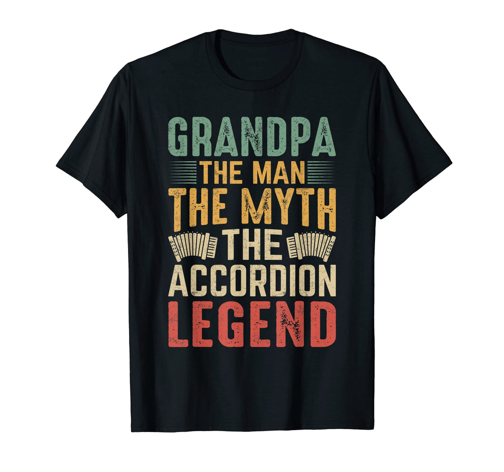 Grandpa Myth Accordion Legend T-Shirt - Casual Everyday Wear for Adults - T-Shirt, Sweatshirt, Hoodie