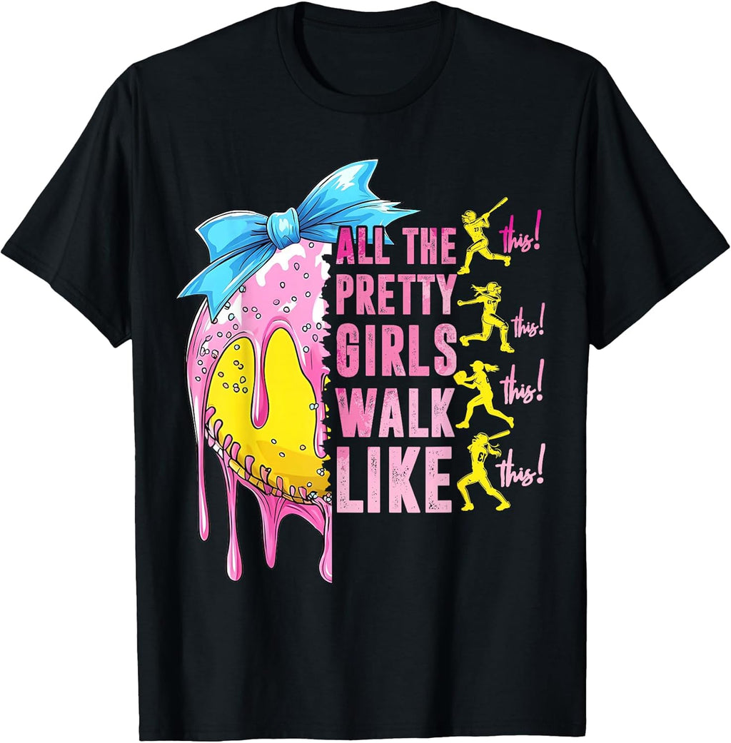 All The Pretty Girls Walk Like This Softball Lover - Adult & Kids T-Shirts, Sweatshirts & Hoodies apparel design preview 1