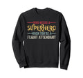 Funny Flight Attendant Superhero Sweatshirt - Custom Art Print for Adults - T-Shirt, Sweatshirt, Hoodie