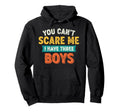 You Cant Scare Me I Have Three Funny Hoodie - Minimalist Print for Adults - T-Shirt, Sweatshirt, Hoodie