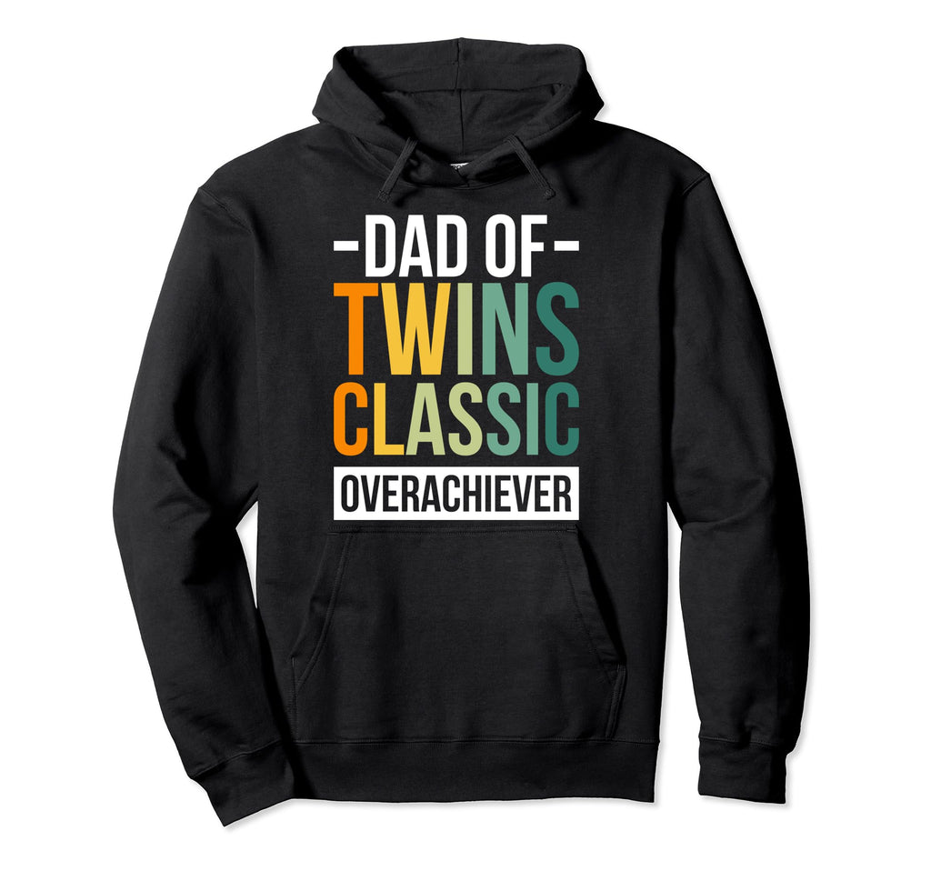Dad Twins Overachiever Hoodie - Streetwear Style Men Women - T-Shirt, Sweatshirt, Hoodie