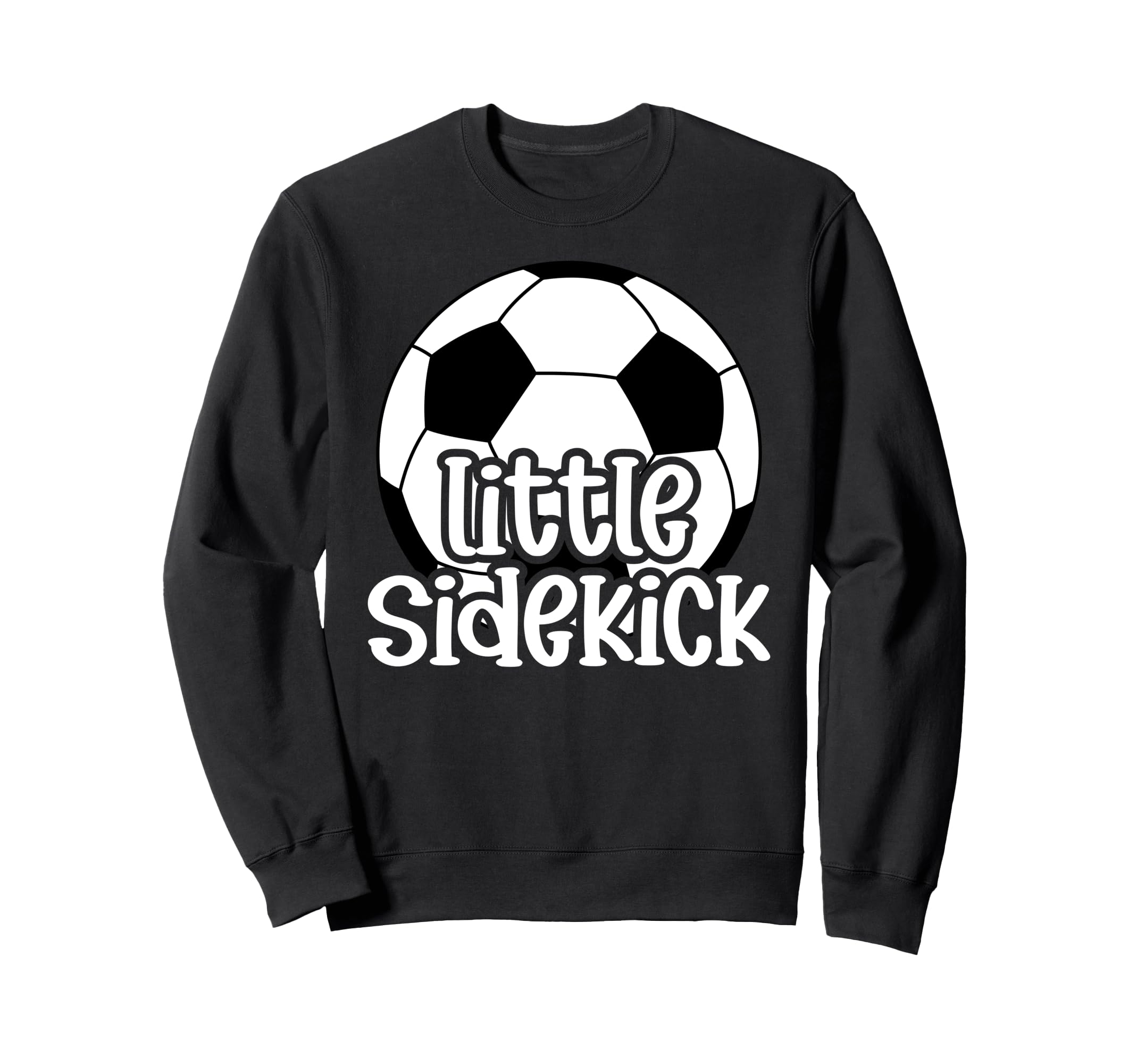 Little Sidekick Soccer Brother Soccer Sweatshirt - Novelty Apparel Unisex - T-Shirt, Sweatshirt, Hoodie