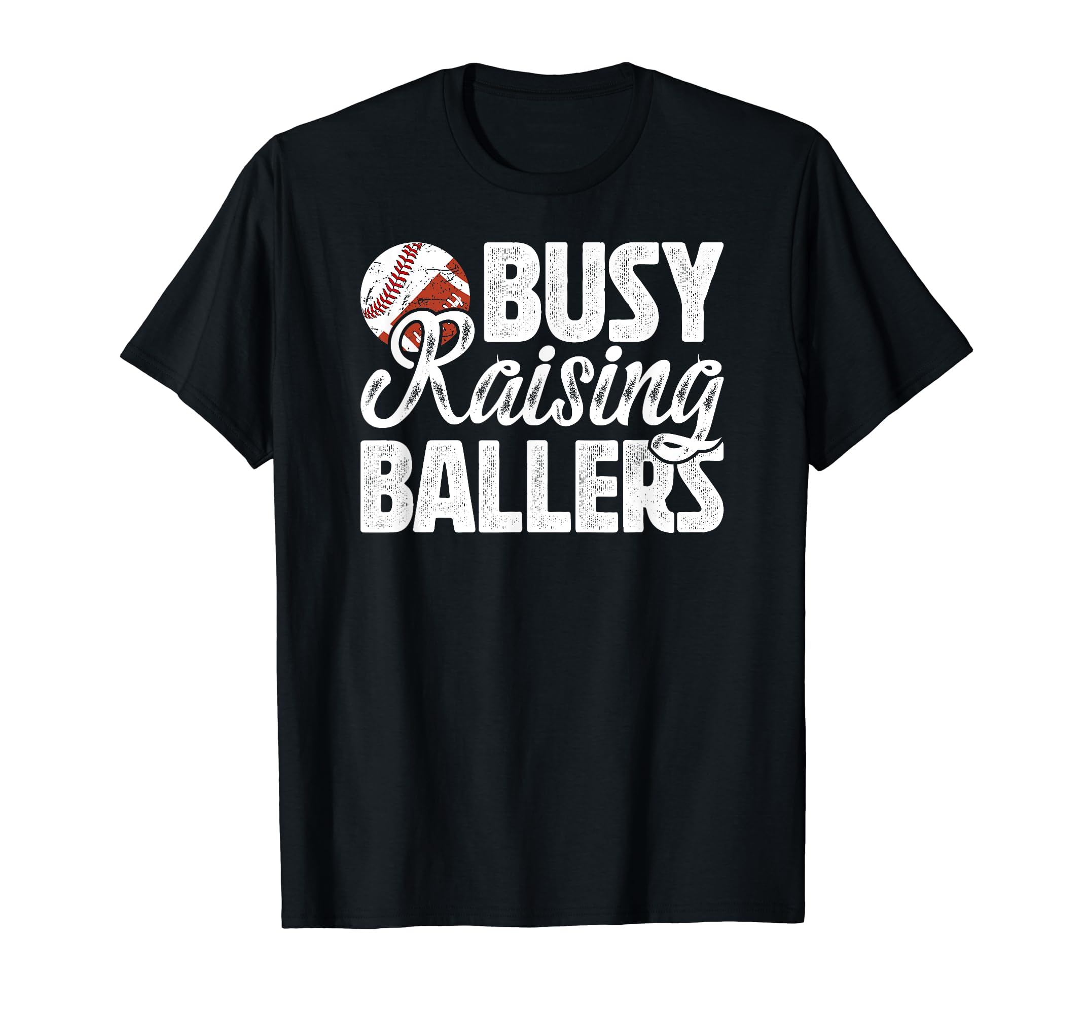 Busy Raising Ballers Football Baseball T-Shirt - Trendy Graphic Men Women - T-Shirt, Sweatshirt, Hoodie