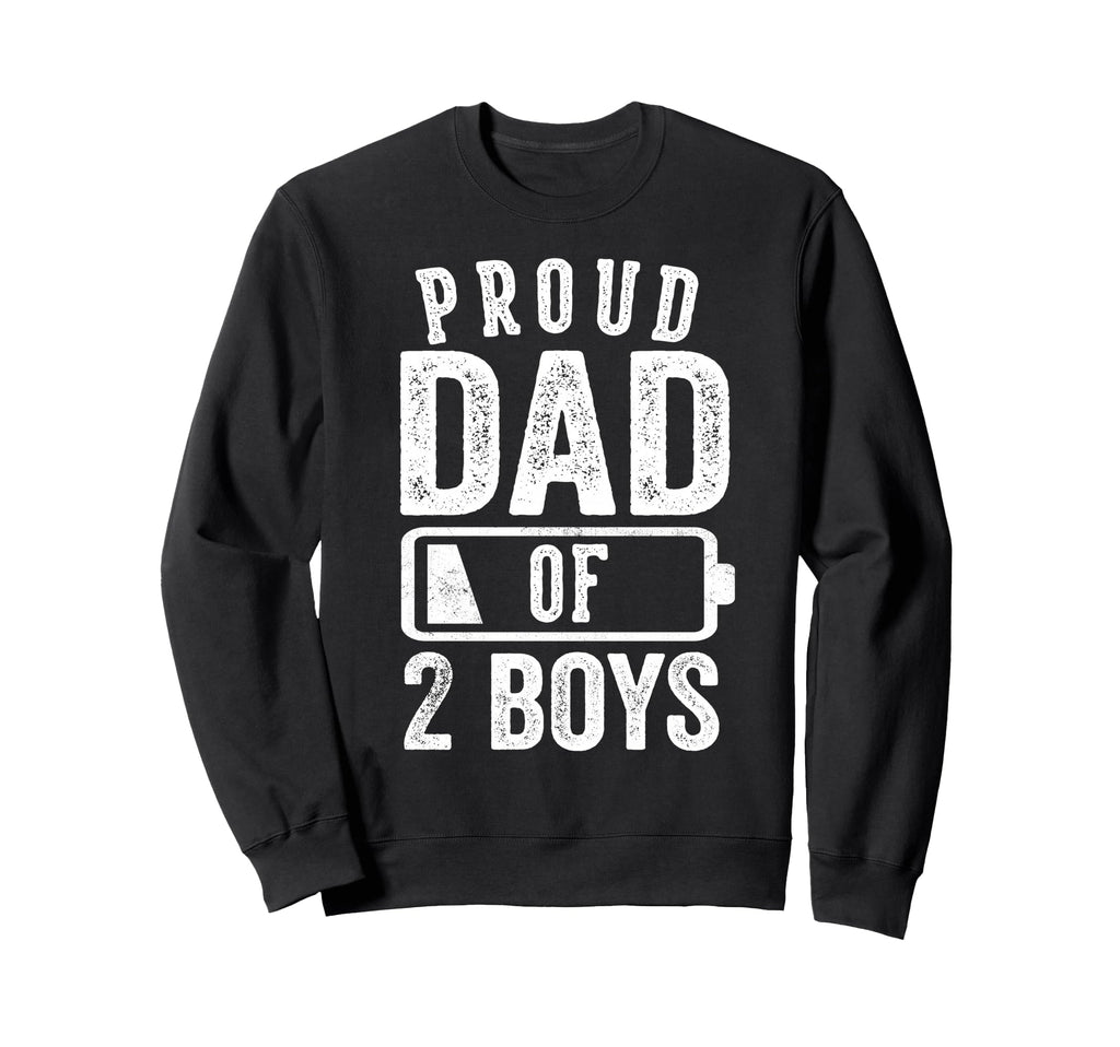 Proud Dad 2 Gifts Daddy Two Sons Sweatshirt - Fun Novelty Design Unisex - T-Shirt, Sweatshirt, Hoodie