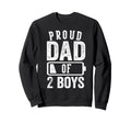 Proud Dad 2 Gifts Daddy Two Sons Sweatshirt - Fun Novelty Design Unisex - T-Shirt, Sweatshirt, Hoodie