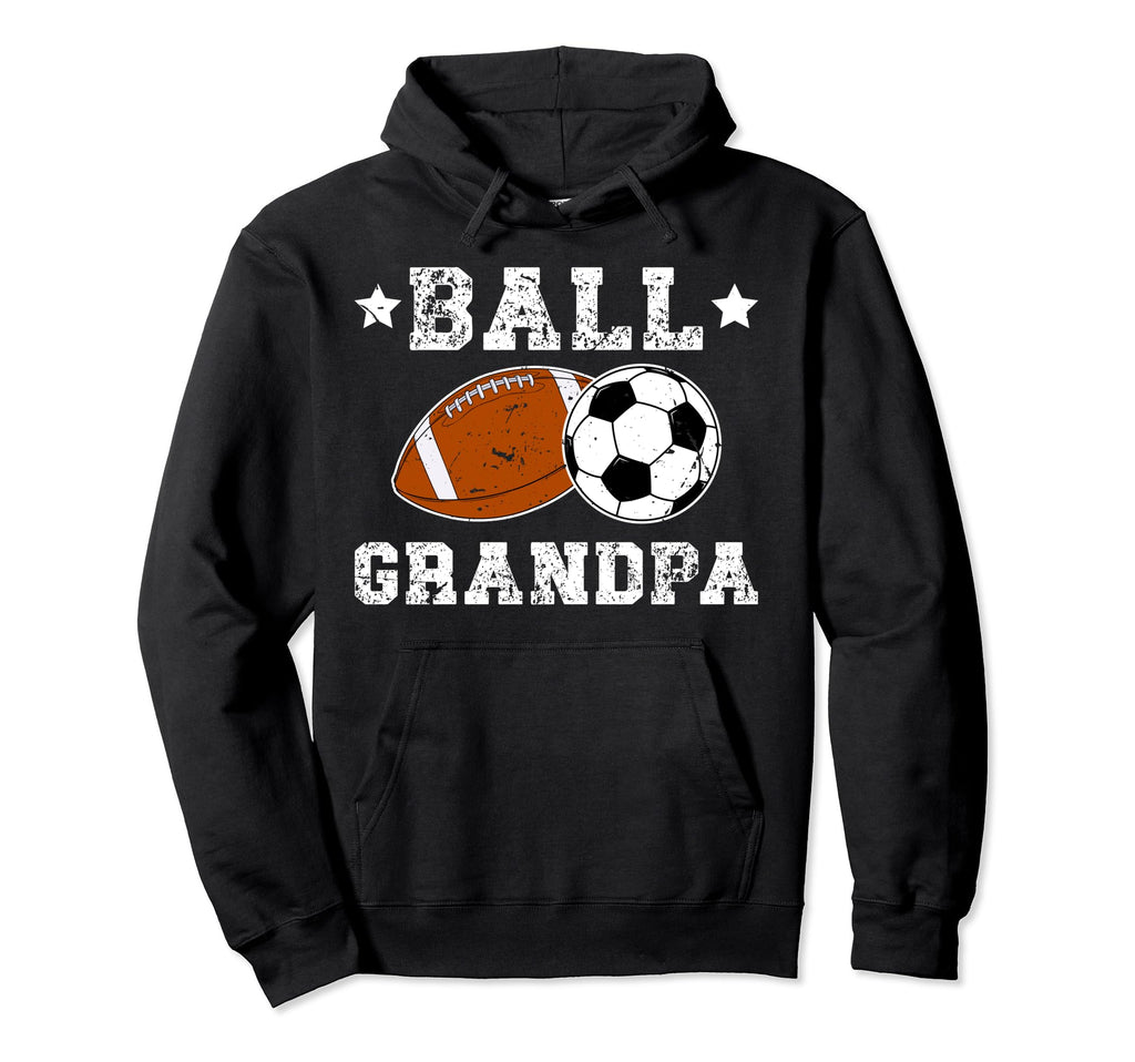 Ball Grandpa Proud Soccer Football Hoodie - Casual Everyday Wear Unisex - T-Shirt, Sweatshirt, Hoodie