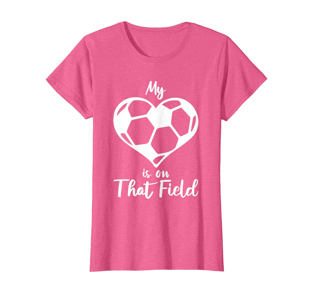My Heart Is That Field Soccer Mama T-Shirt - Fun Novelty Design Men Women - T-Shirt, Sweatshirt, Hoodie
