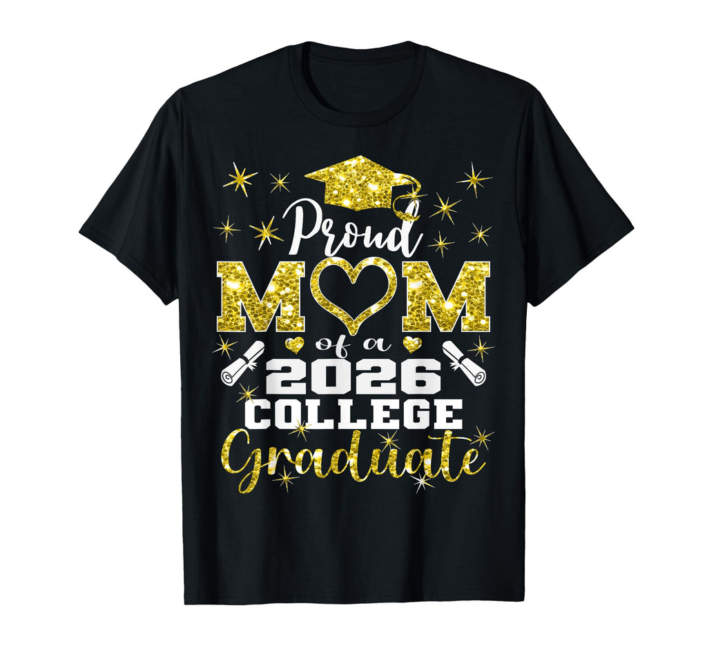 Proud Mom 2026 College Graduate Family T-Shirt - Novelty Apparel Men Women - T-Shirt, Sweatshirt, Hoodie