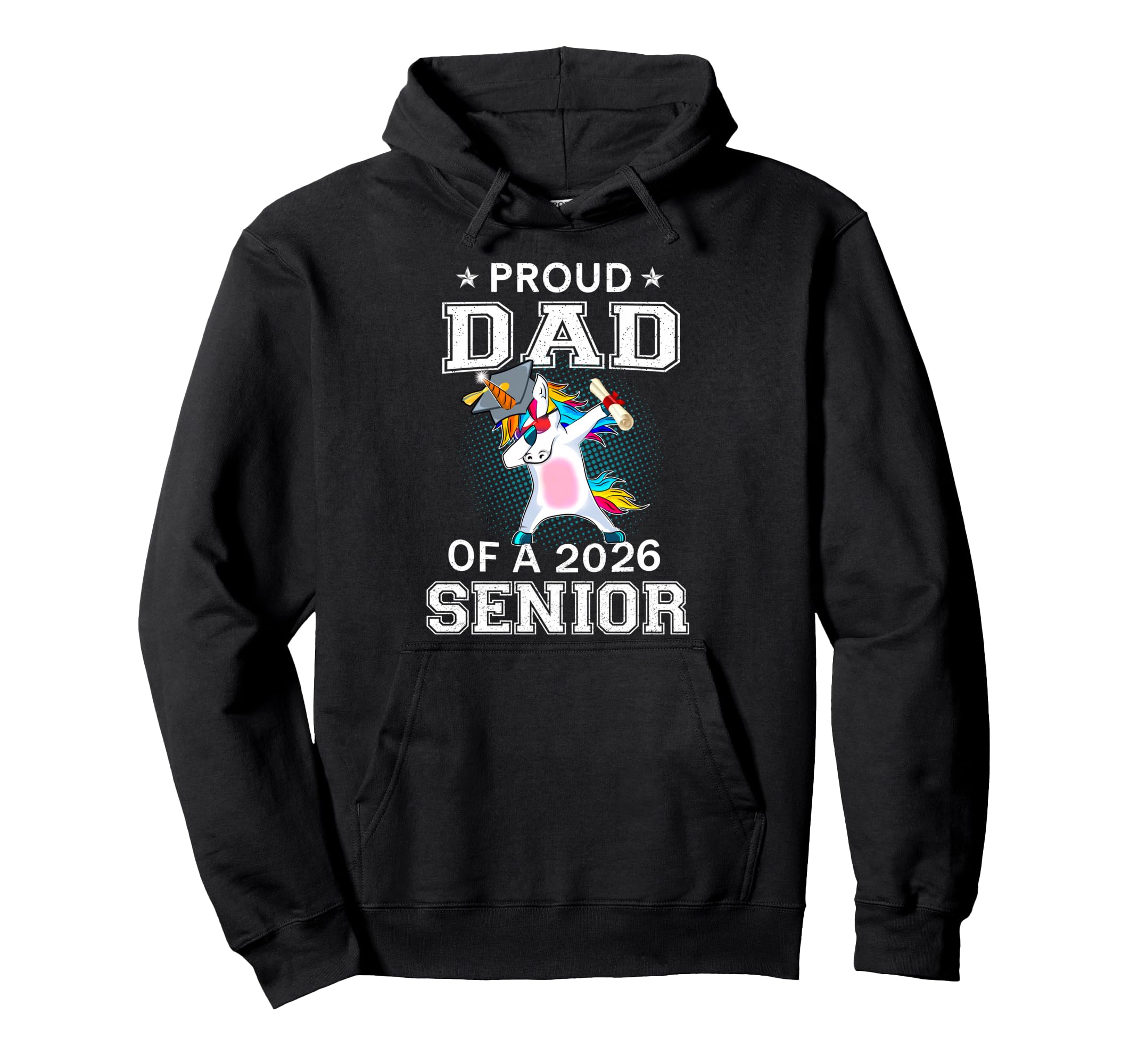 Proud Dad 2026 Senior Graduate Unicorn Hoodie - Unique Graphic Unisex - T-Shirt, Sweatshirt, Hoodie