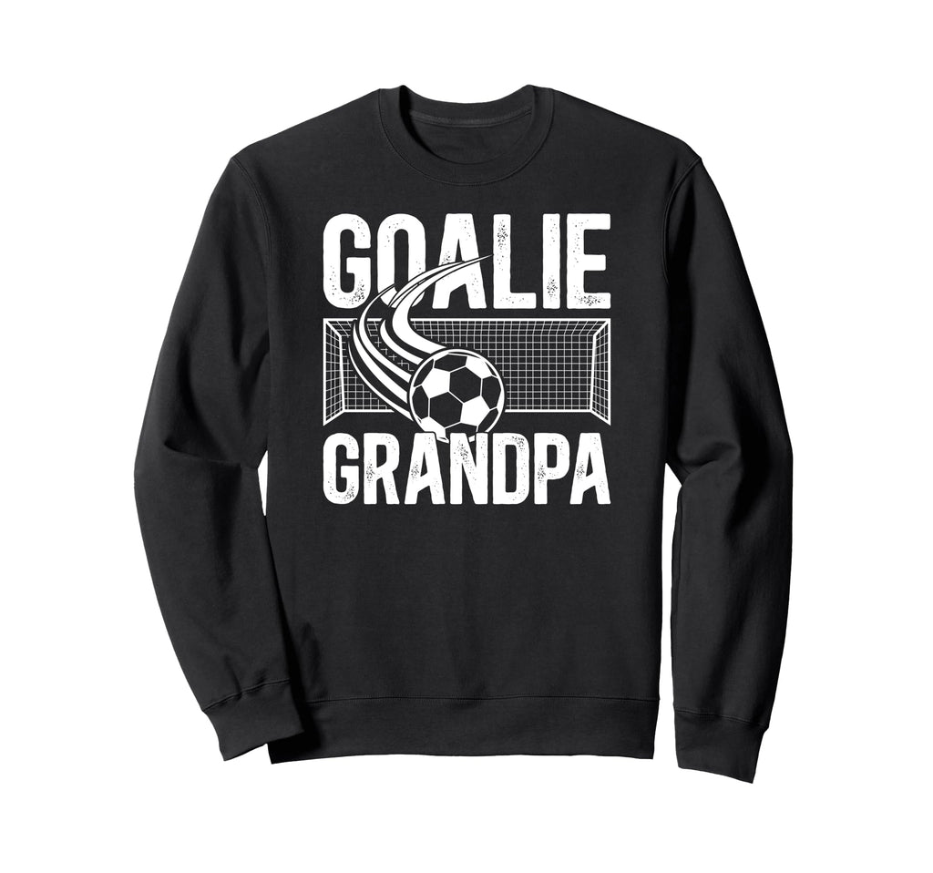 Soccer Goalie Grandpa Soccer Keeper Sweatshirt - Unique Graphic for Adults - T-Shirt, Sweatshirt, Hoodie