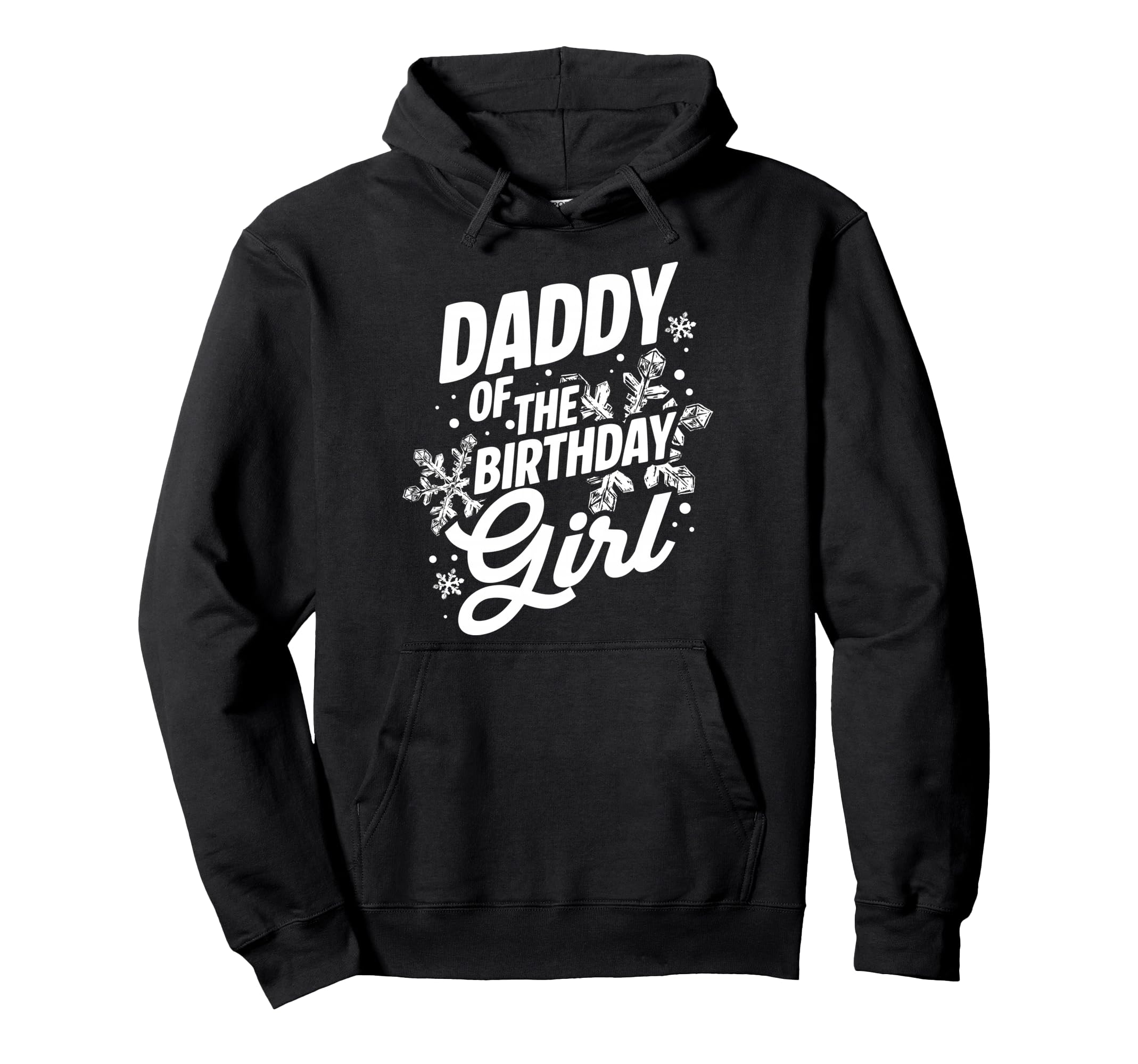 Daddy Birthday Birthday Dad Winter Hoodie - Graphic Print Men Women - T-Shirt, Sweatshirt, Hoodie