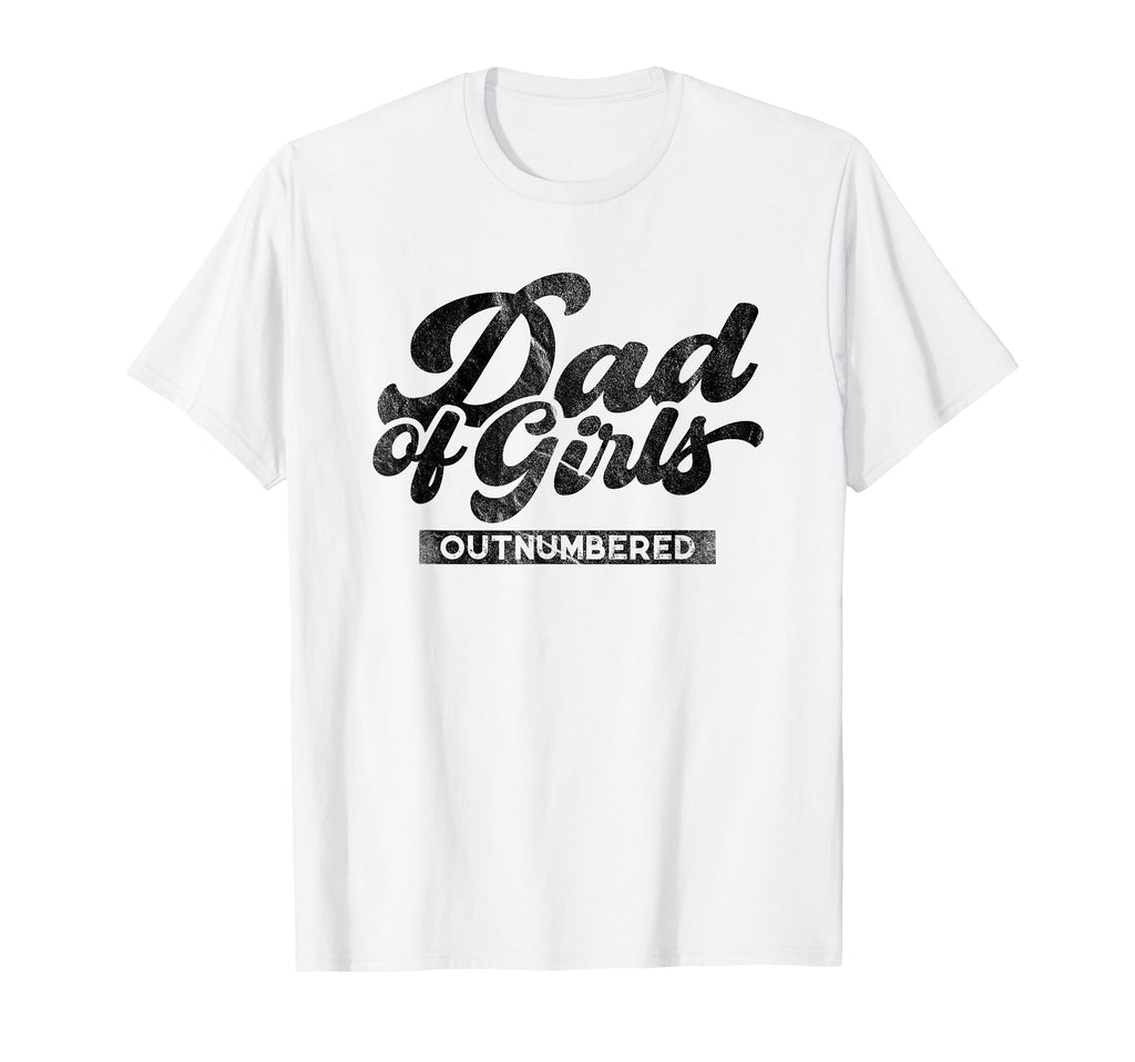 Dad Outnumbered Fathers Day Dads T-Shirt - Aesthetic Graphic Men Women - T-Shirt, Sweatshirt, Hoodie