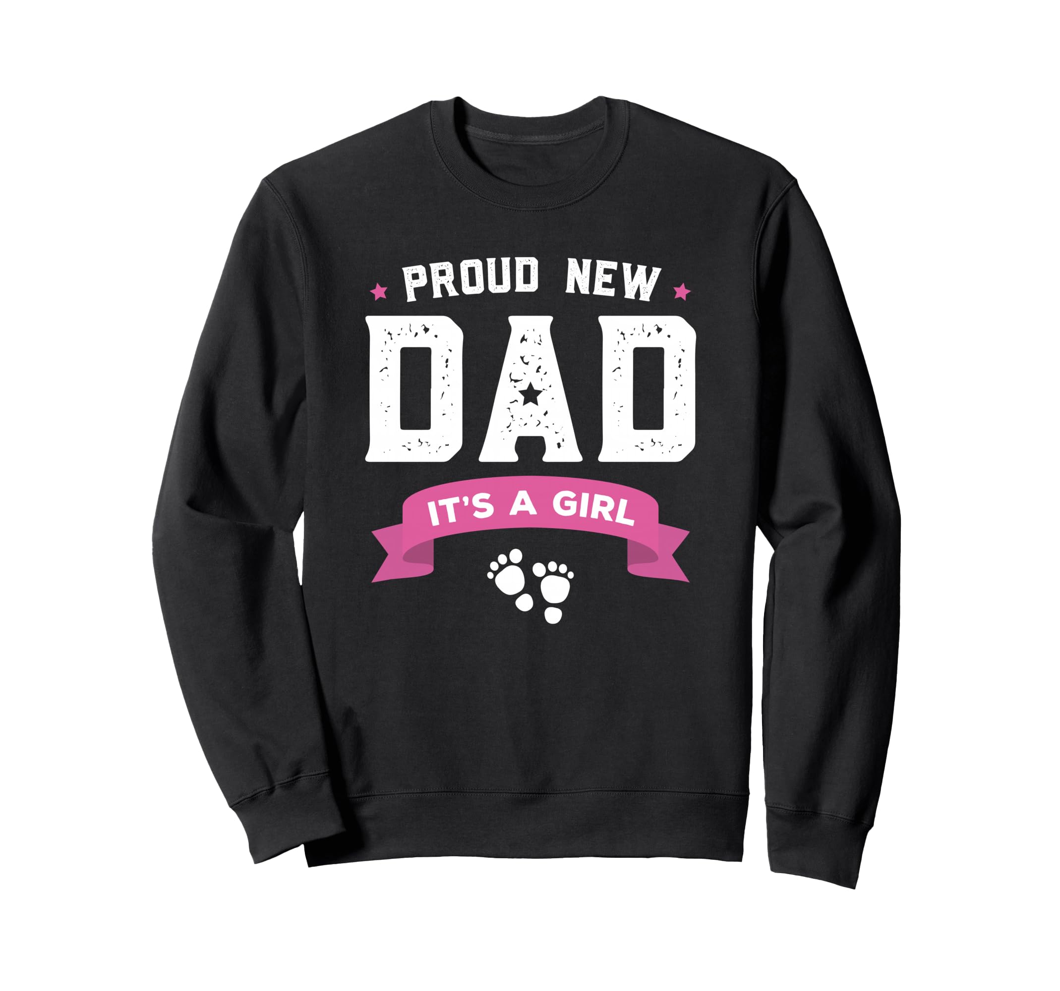 Proud New Dad Its Gift Fathers Day Sweatshirt - Graphic Print for Adults - T-Shirt, Sweatshirt, Hoodie
