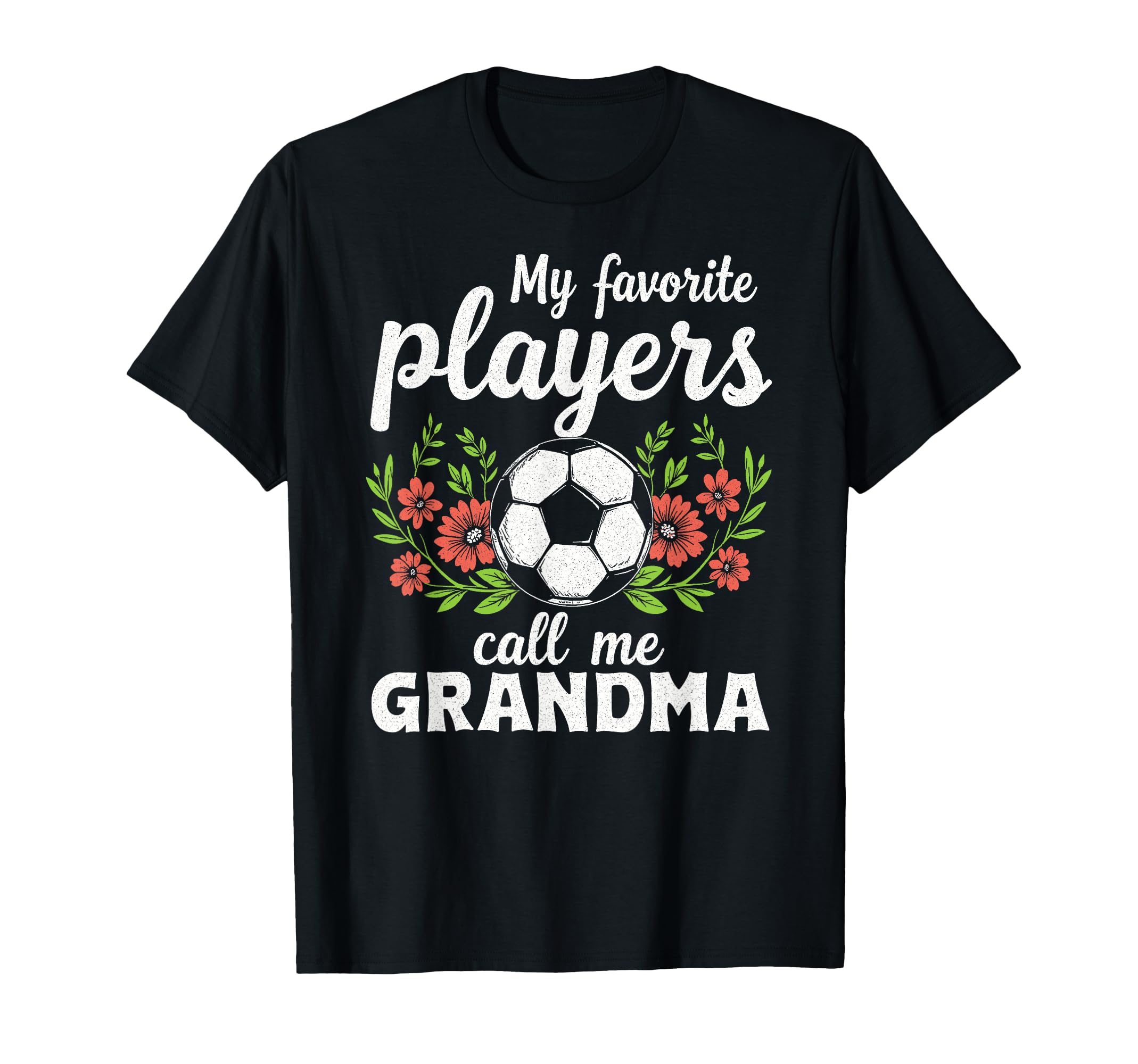 My Favorite Player Calls Me Grandma T-Shirt - Fun Novelty Design Unisex - T-Shirt, Sweatshirt, Hoodie