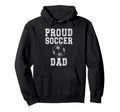 Proud Soccer Dad Game Day Sports Hoodie - Custom Art Print for Adults - T-Shirt, Sweatshirt, Hoodie