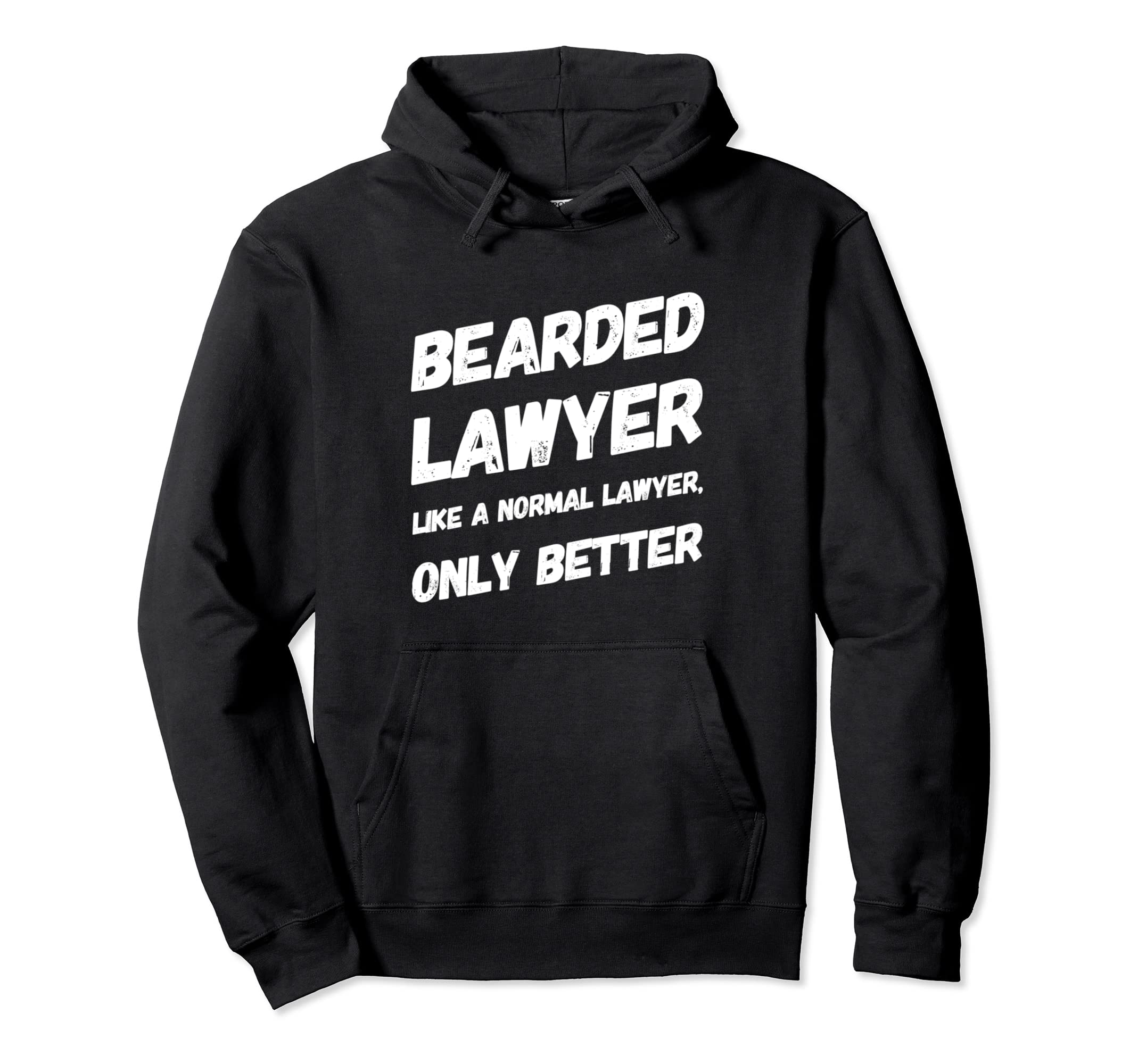 Funny Bearded Lawyers Attorney Lawyer Hoodie - Graphic Print Men Women - T-Shirt, Sweatshirt, Hoodie