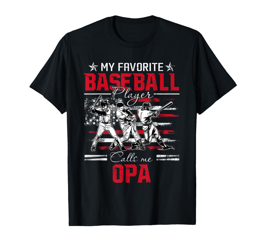 My Favorite Baseball Player Calls Me Opa T-Shirt - Graphic Print Unisex - T-Shirt, Sweatshirt, Hoodie