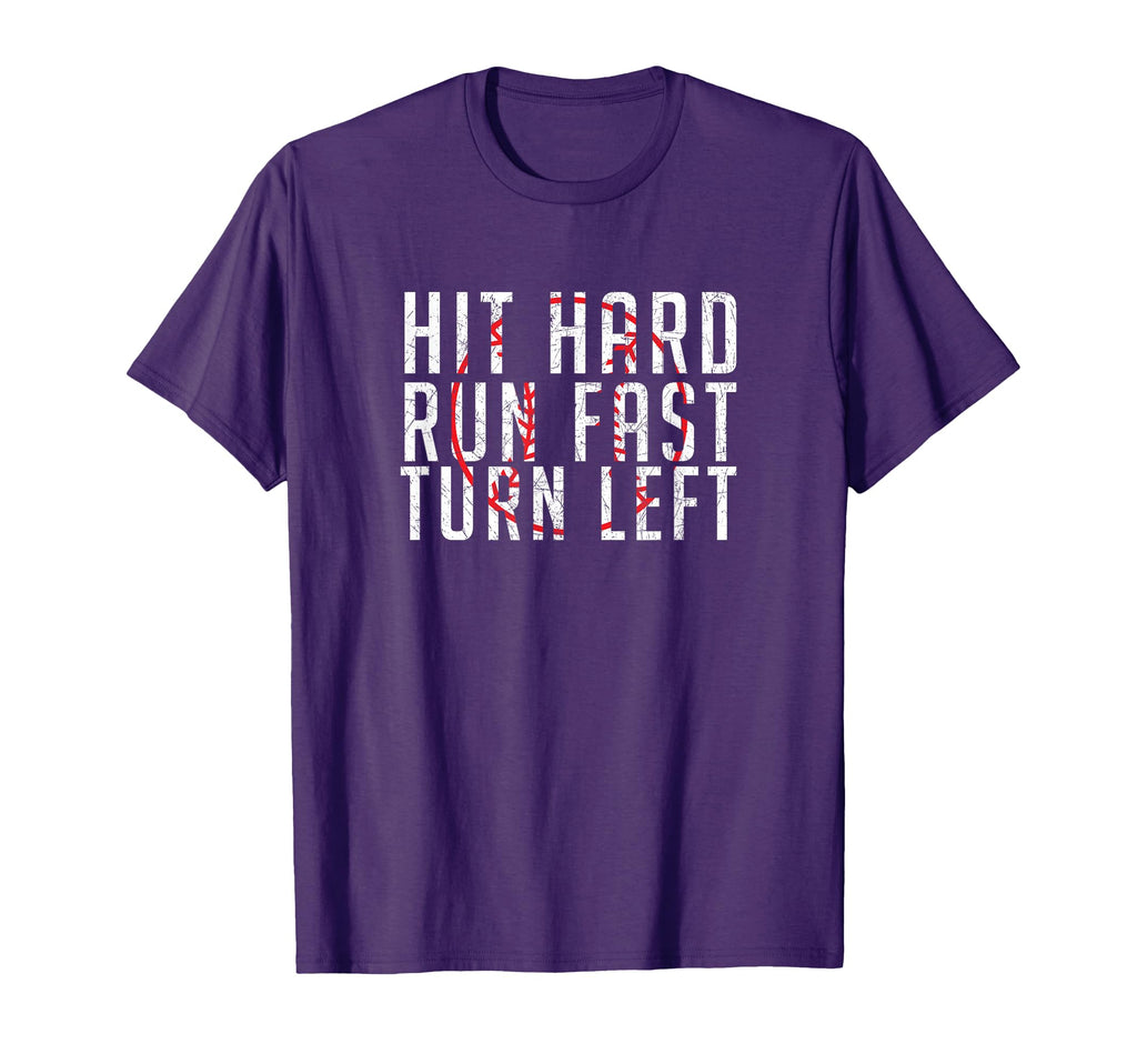 Hit Hard Run Fast Turn Left Funny T-Shirt - Casual Everyday Wear Unisex - T-Shirt, Sweatshirt, Hoodie