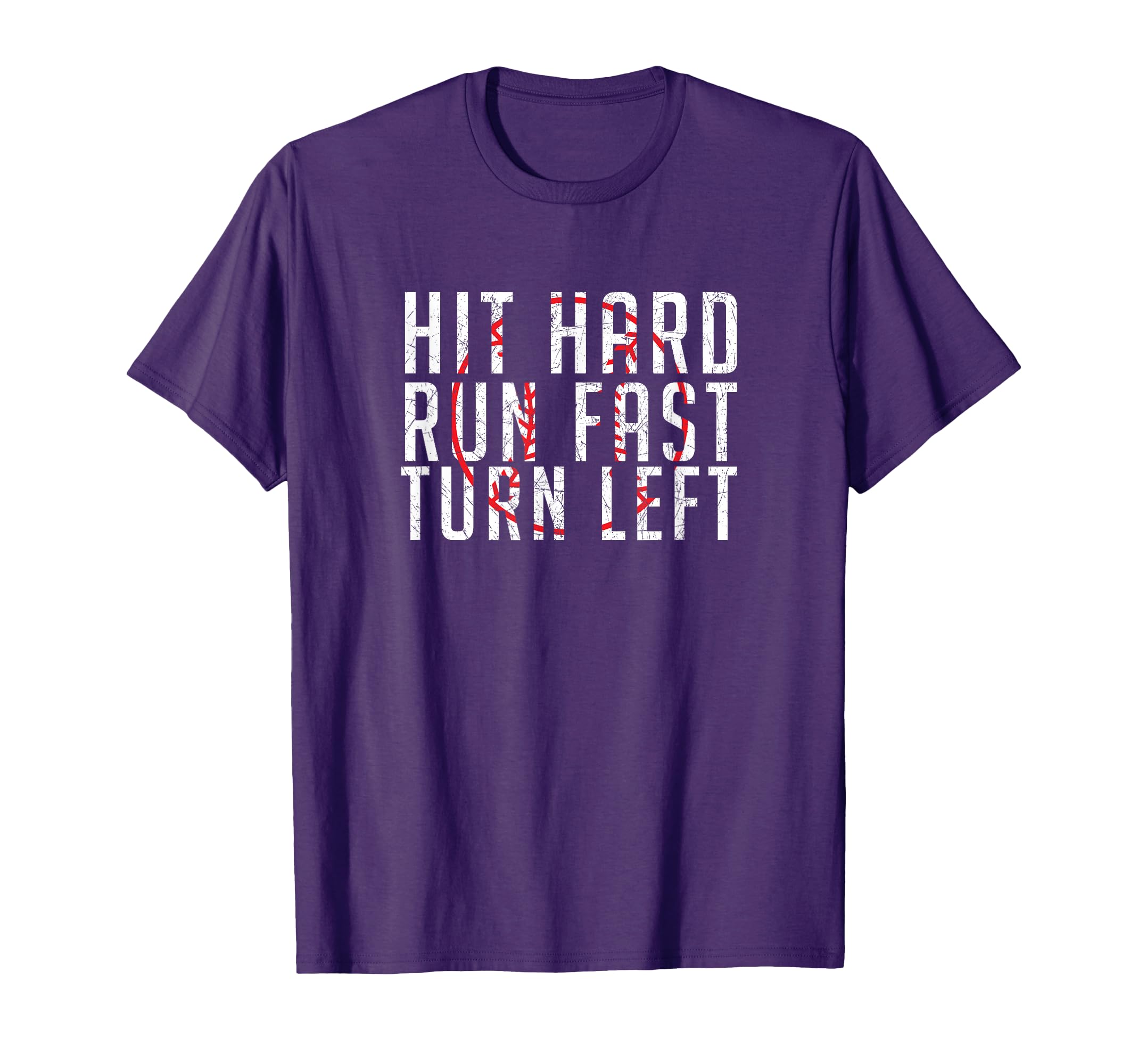 Hit Hard Run Fast Turn Left Funny T-Shirt - Casual Everyday Wear Unisex - T-Shirt, Sweatshirt, Hoodie