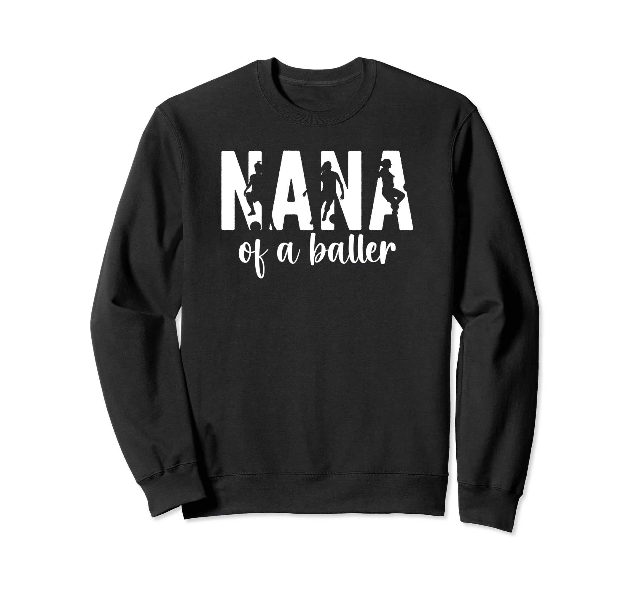 Nana Baller Soccer Nana Soccer Sweatshirt - Aesthetic Graphic for Adults - T-Shirt, Sweatshirt, Hoodie