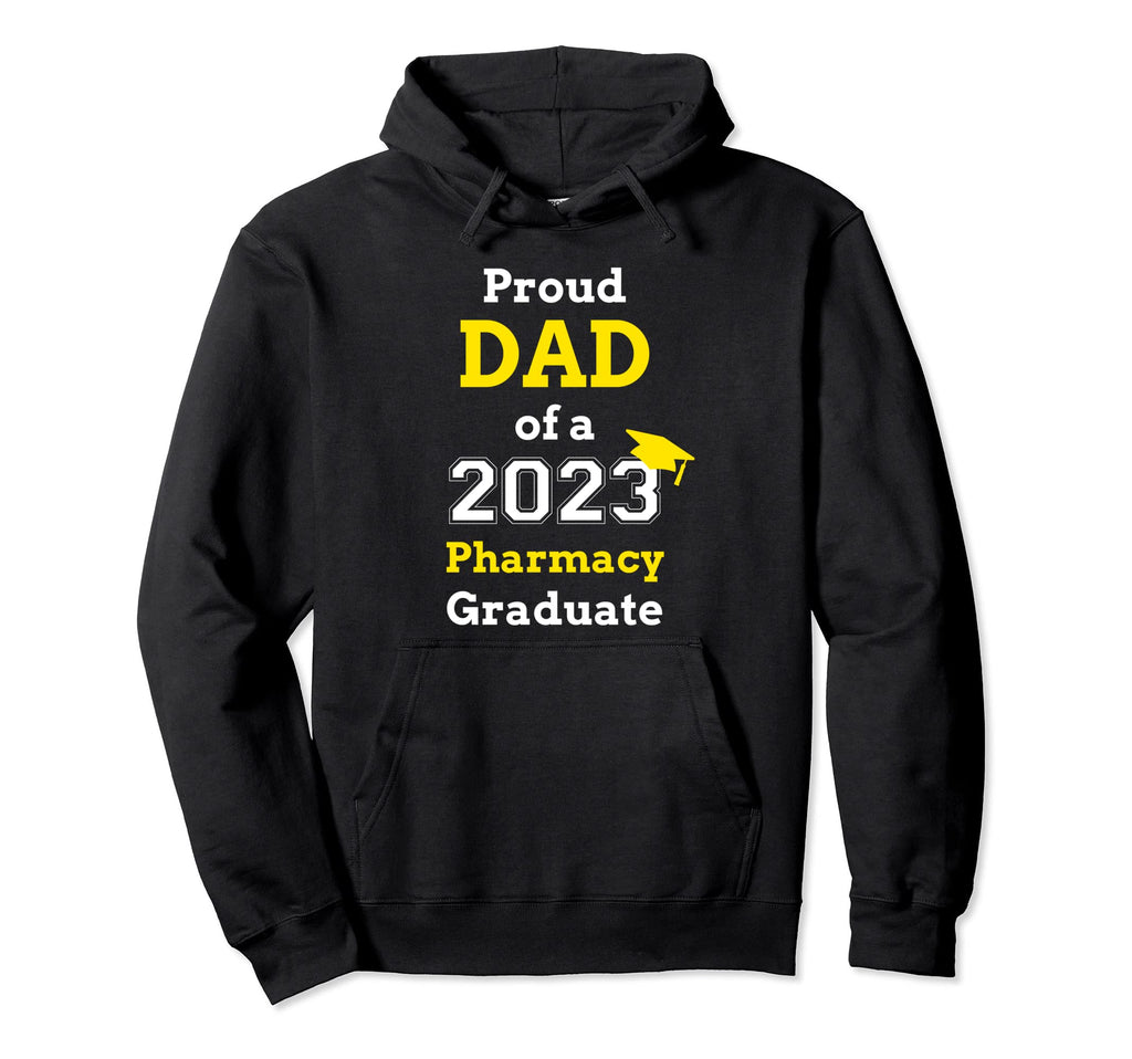 Proud Dad 2023 Pharmacy Graduate Hoodie - Trendy Graphic Unisex - T-Shirt, Sweatshirt, Hoodie
