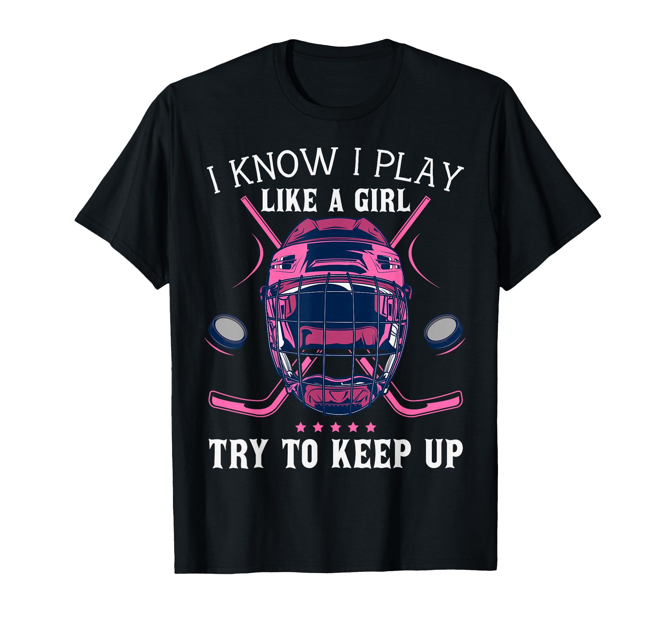 Funny I Know I Play Like Try To Keep T-Shirt - Novelty Apparel for Adults - T-Shirt, Sweatshirt, Hoodie