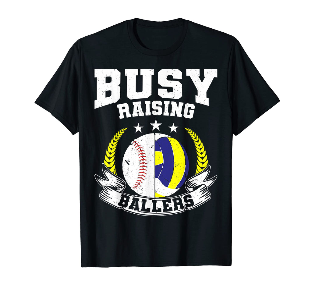 Ball Mom Dad Busy Raising Ballers T-Shirt - Fun Novelty Design Unisex - T-Shirt, Sweatshirt, Hoodie