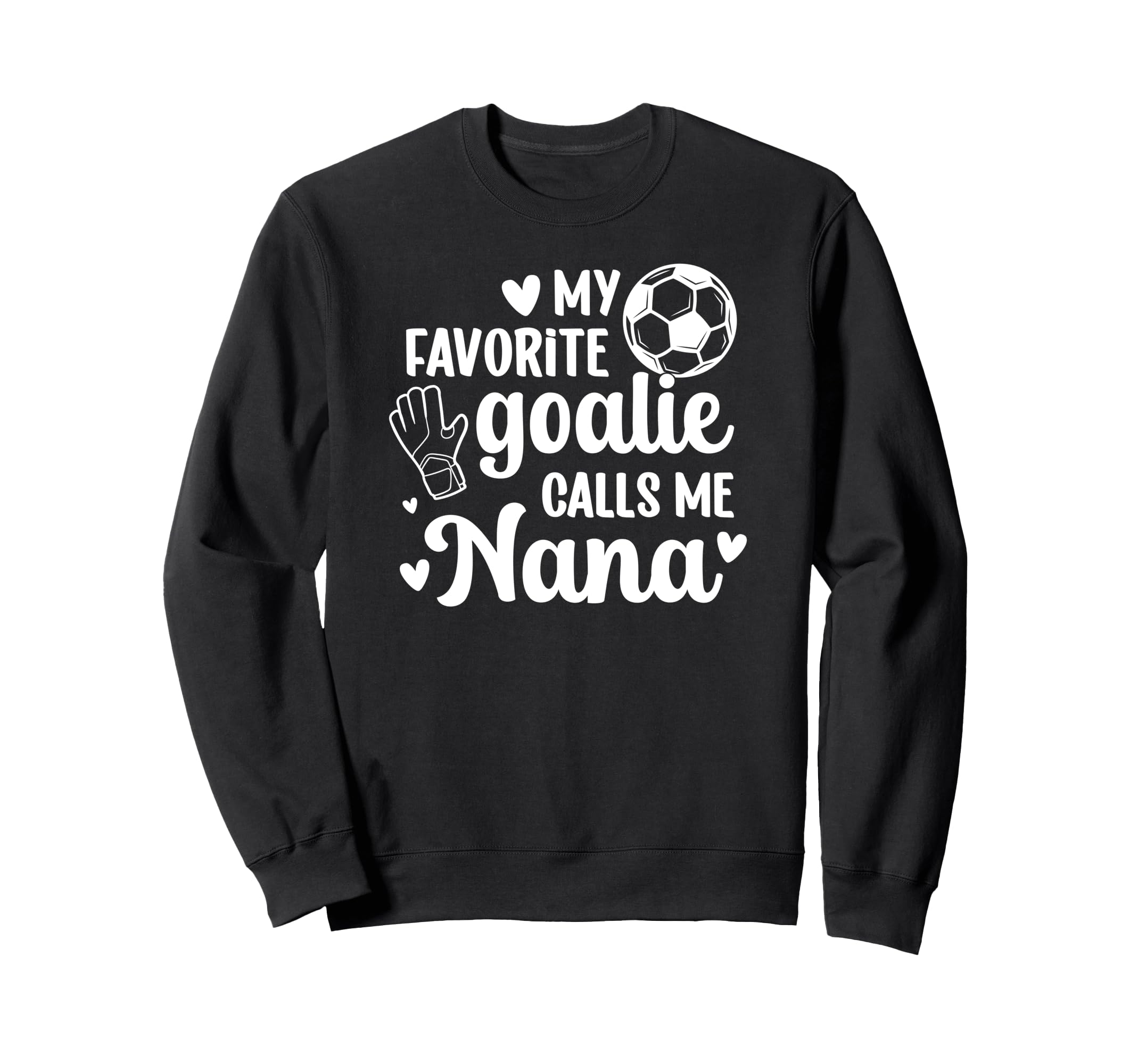 Proud Soccer Goalie Nana Soccer Sweatshirt - Custom Art Print Unisex - T-Shirt, Sweatshirt, Hoodie