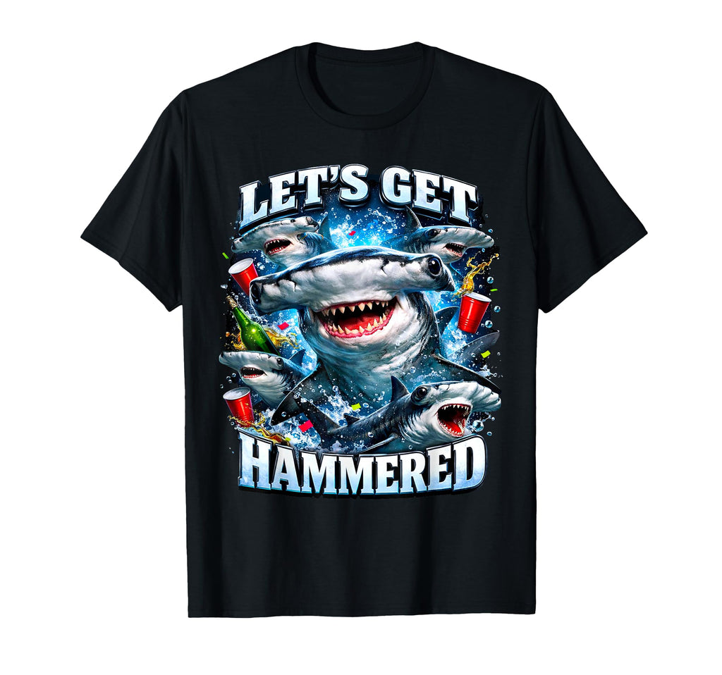 Lets Get Hammered Hammerhead Shark Pun Dad T-Shirt - Unique Graphic Unisex - T-Shirt, Sweatshirt, Hoodie