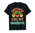 Awesome Like My Daughter Father Mom T-Shirt - Minimalist Print Men Women - T-Shirt, Sweatshirt, Hoodie