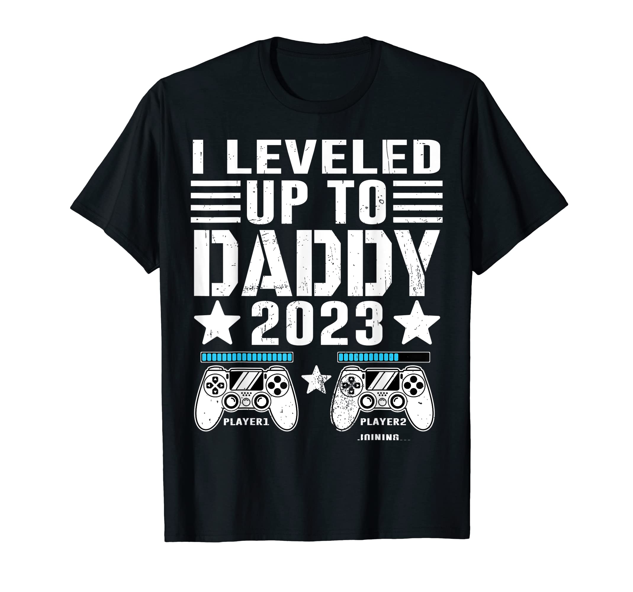 I Leveled Up To Daddy 2023 Soon To Be T-Shirt - Minimalist Print Men Women - T-Shirt, Sweatshirt, Hoodie