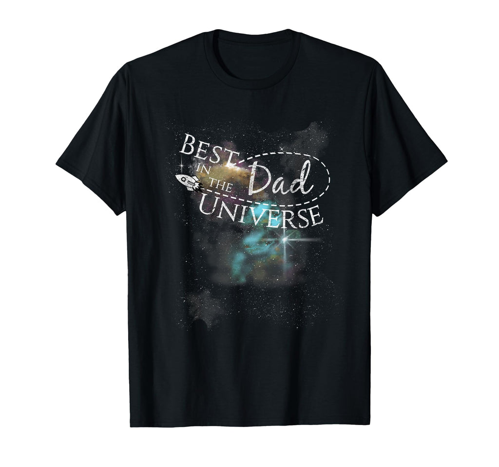 Best Dad Universe Fathers Day Space T-Shirt - Casual Everyday Wear Unisex - T-Shirt, Sweatshirt, Hoodie
