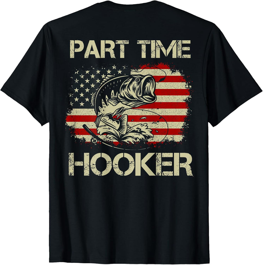 Part Time Hooker Funny Fishing (on Back) - Adult & Kids T-Shirts, Sweatshirts & Hoodies apparel design preview 1