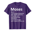 Moses Definition Personalized Name Funny T-Shirt - Novelty Apparel Unisex - T-Shirt, Sweatshirt, Hoodie