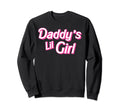 Daughter Daddys Lil Dads Little Sweatshirt - Aesthetic Graphic Men Women - T-Shirt, Sweatshirt, Hoodie