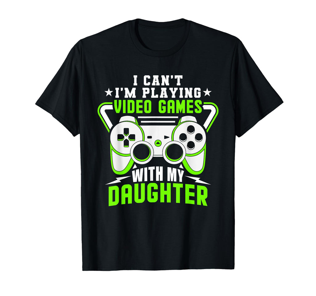 I Cant Im Playing Video Games My T-Shirt - Unique Graphic Men Women - T-Shirt, Sweatshirt, Hoodie