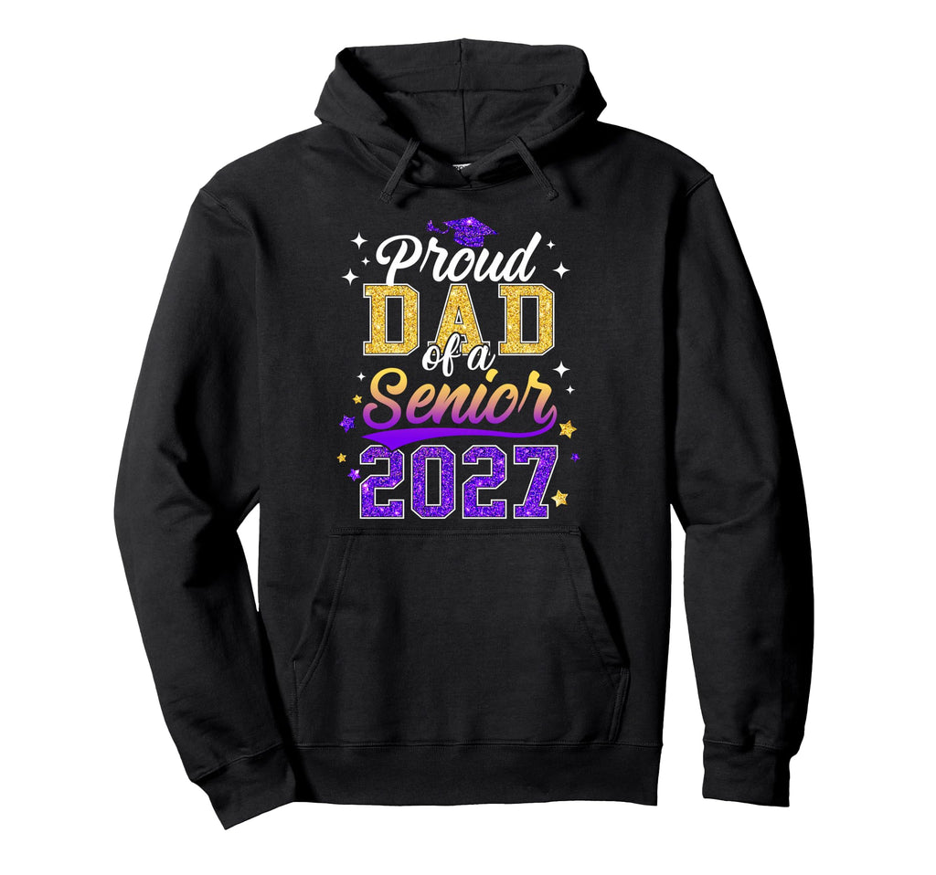Proud Dad Senior 2027 Class 2027 Hoodie - Custom Art Print for Adults - T-Shirt, Sweatshirt, Hoodie